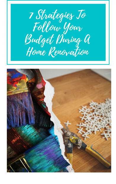  7-Strategies-To-Follow-Your-Budget-During-A-Home-Renovation