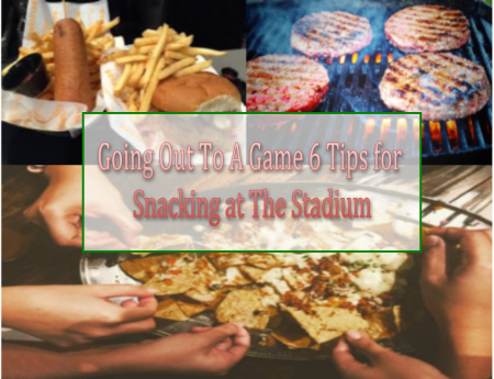 Going-Out-To-A-Game-6-Tips-for-Snacking-at-The-Stadium.