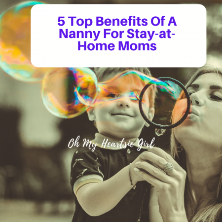 5-Top-Benefits-Of-A-Nanny-For-Stay-at-Home-Moms.