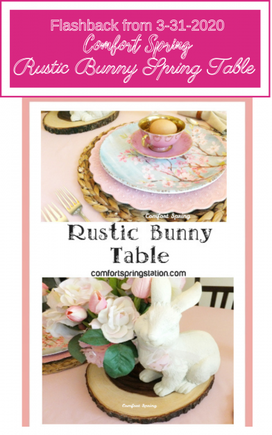  Comfort-Spring-Flash-Back-March-20-2020-Rustic-Bunny-Table.